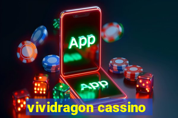 vividragon cassino